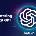 Mastering ChatGPT